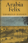 Arabia Felix. The Danish Expedition of 1761-1767.