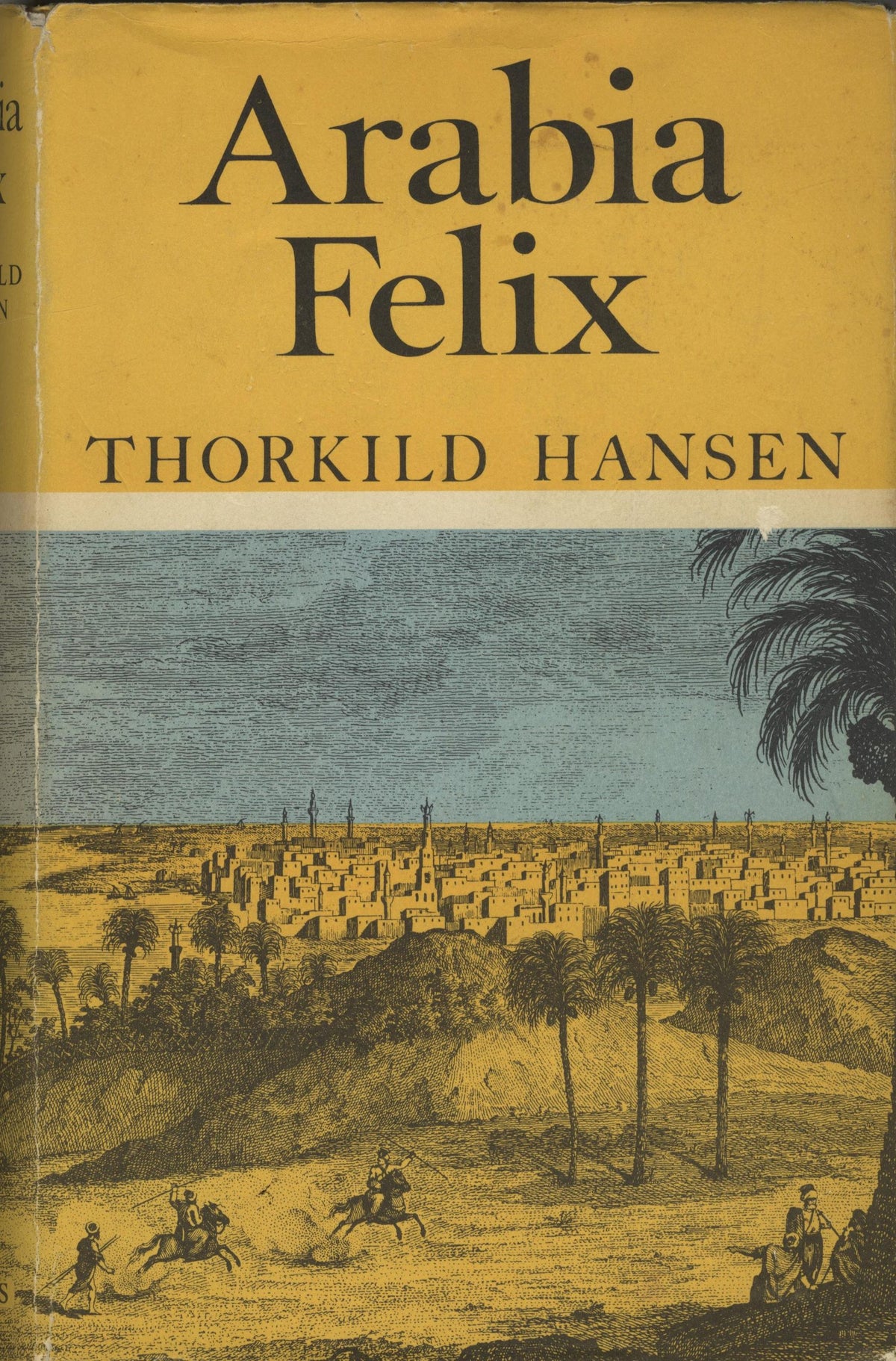 Arabia Felix. The Danish Expedition of 1761-1767.