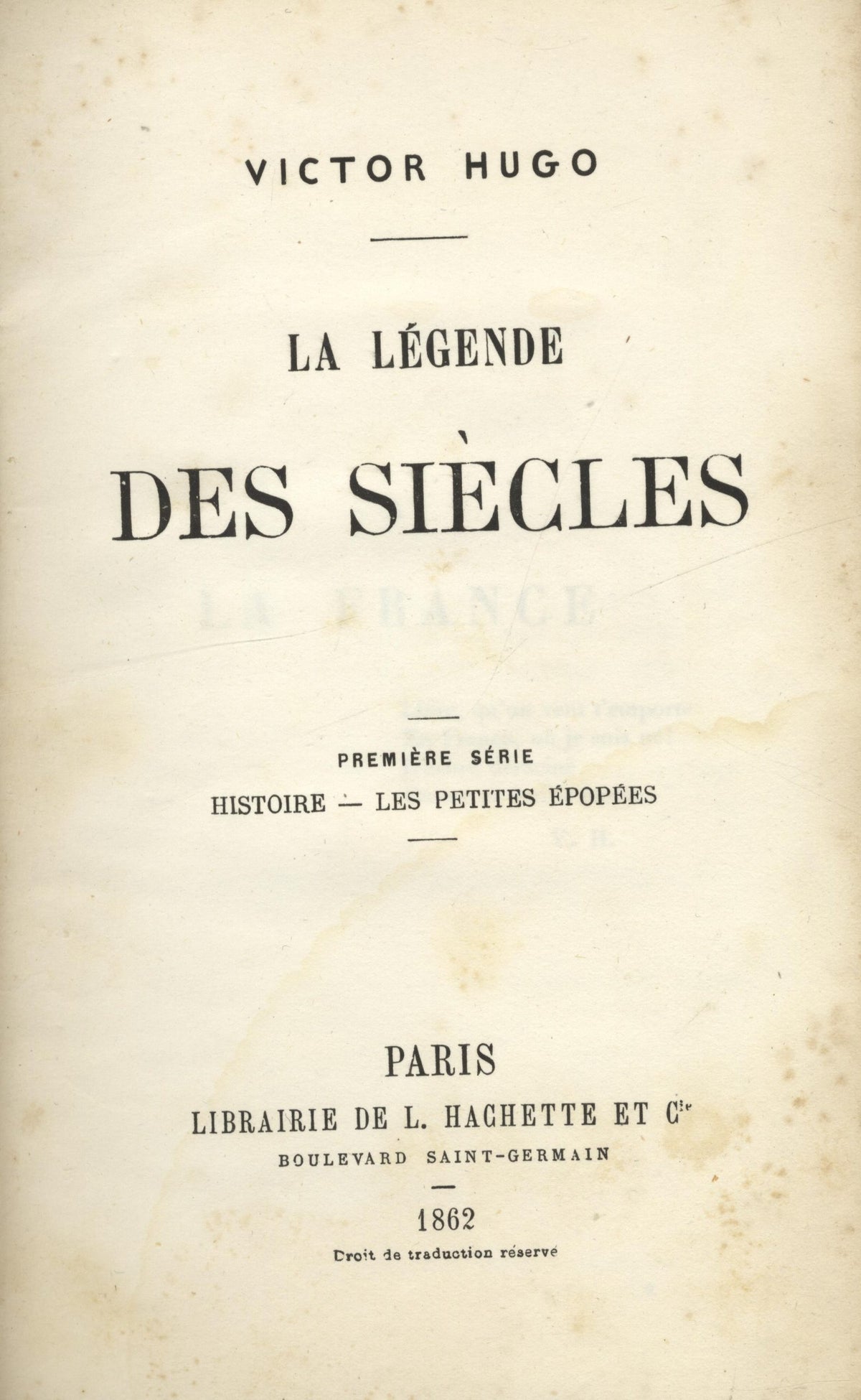 La Légende des Siècles. Premiere Serie: Histoire- Les Petites Epopees.