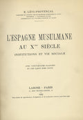 L’Espagne Musulmane au Xeme Siecle Institutions et Vie Sociale.