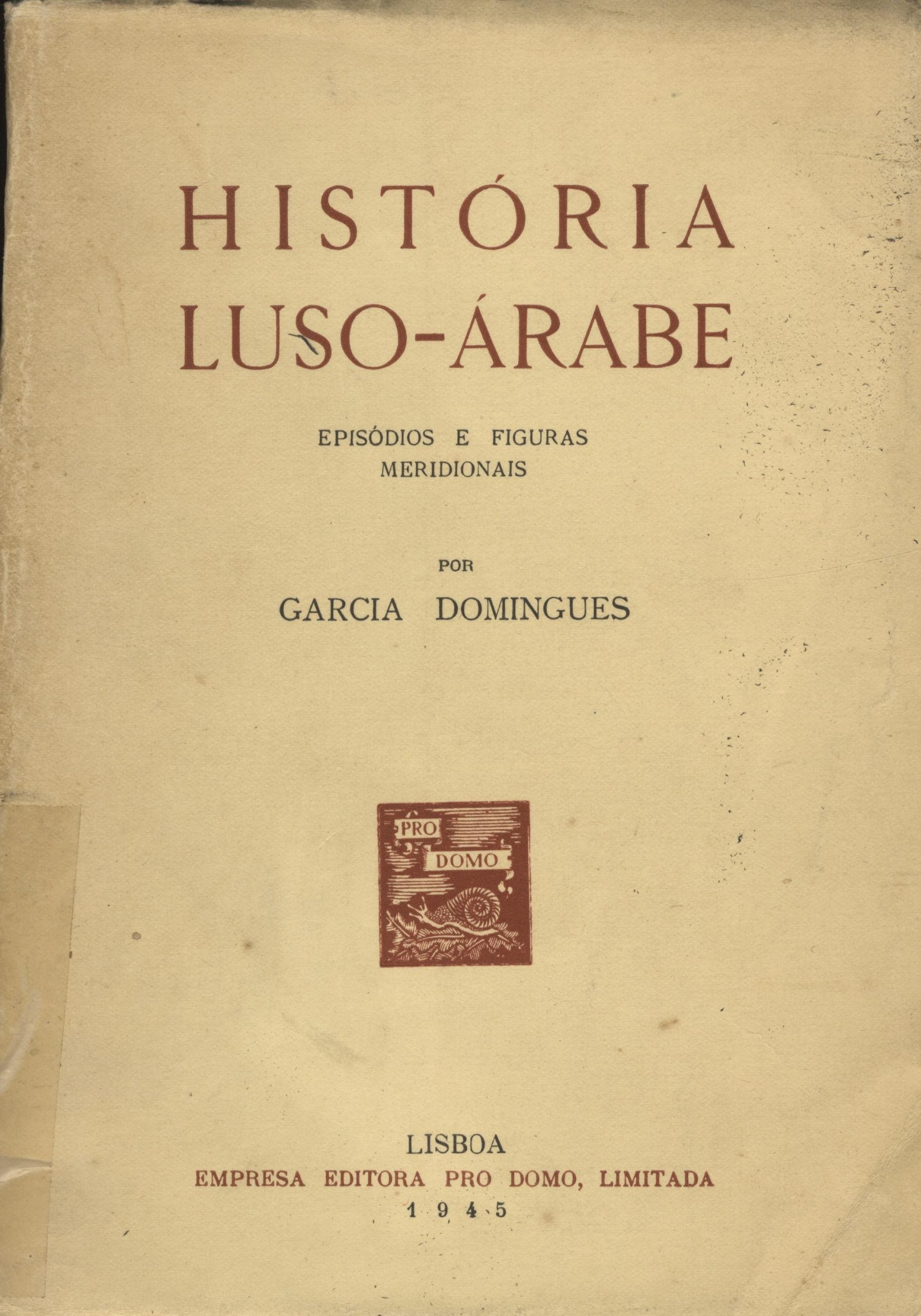 Historia Luso-Arabe Episodios e Figuras Meridionais.
