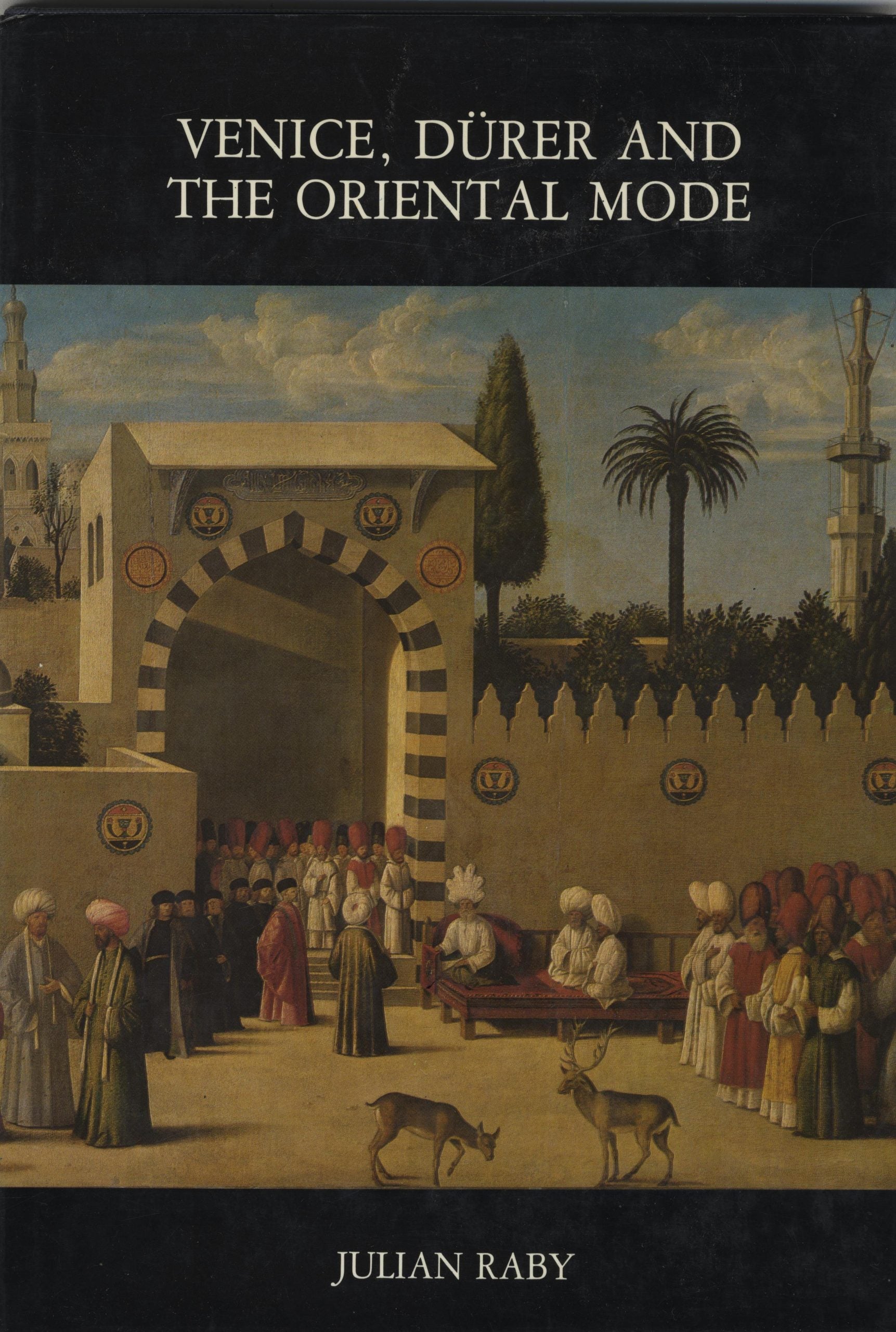 Venice, Durer and the Oriental Mode. Hans Huth Memorial Studies.