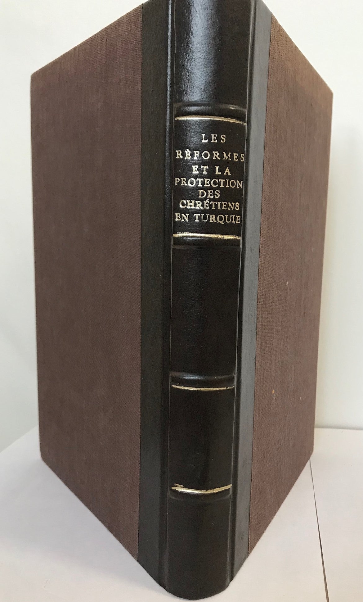 Les Réformes et la Protection des Chrétiens en Turquie 1673-1904. Firmans, Bérats, Protocoles, Traités, Capitulations, Conventions, Arrangements, Notes, Circulaires, Règlements, Lois, Mémorandums, etc.