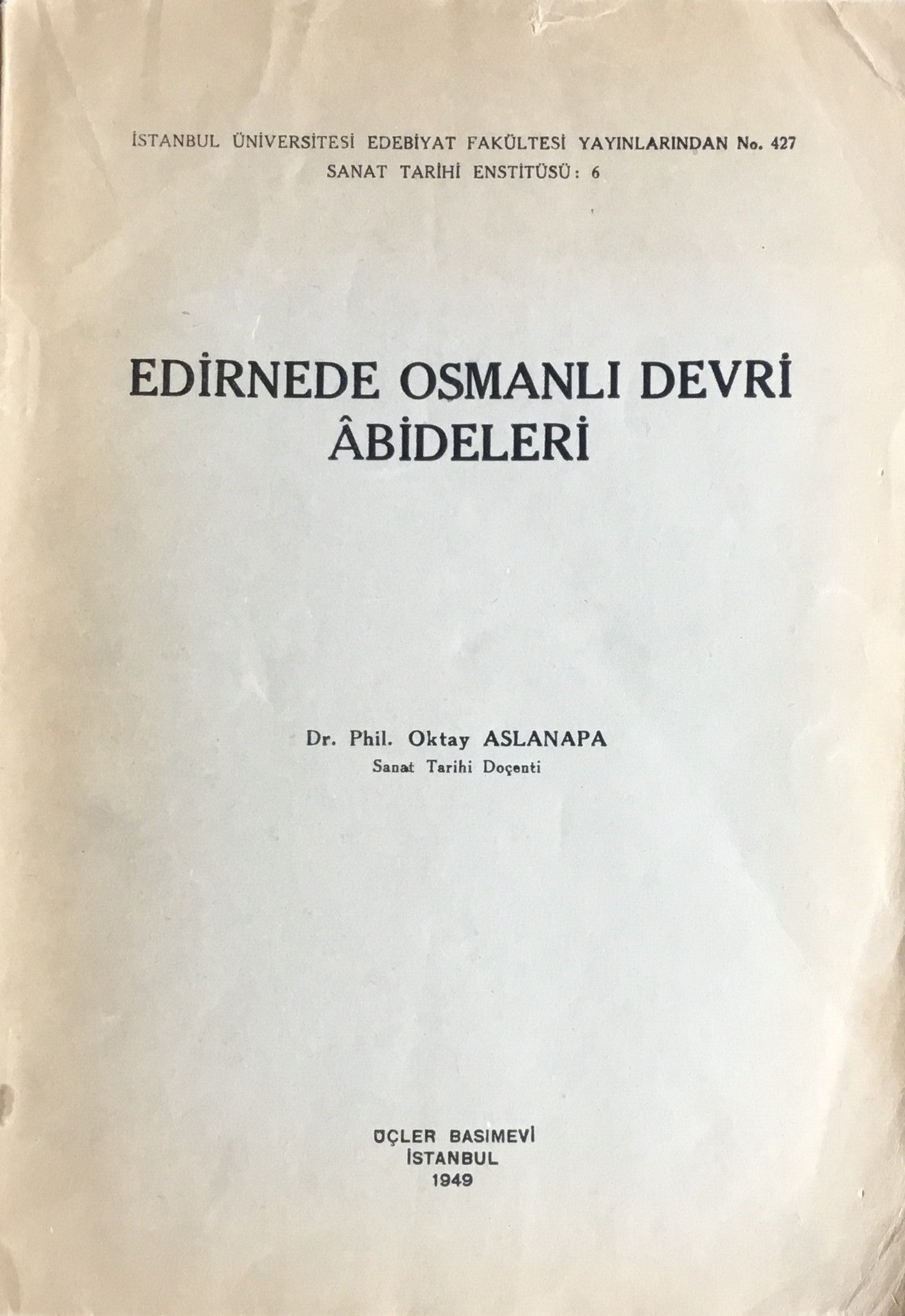Edirnede Osmanli Devri Abideleri.