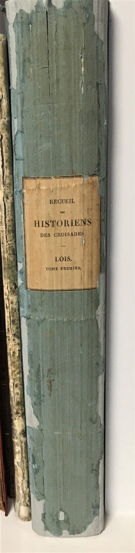 Recueil des Historiens des Croisades. Assises du Royaume de Jérusalem. T. 1, Loi. Premiere Parie Assises de la Haute Cour.