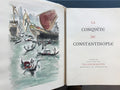 La Conquete de Constantinople.