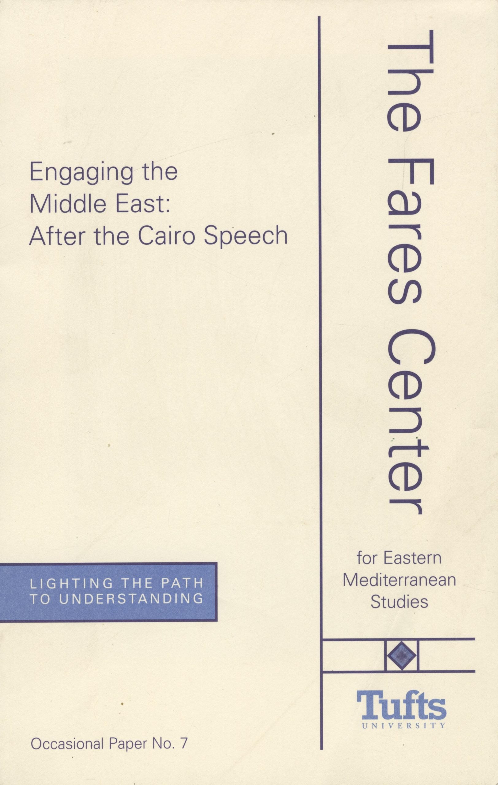 Engaging The Middle East: After The Cairo Speech.