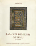 Palais et Demeures de Tunis (XVIe et XVII e siècles).