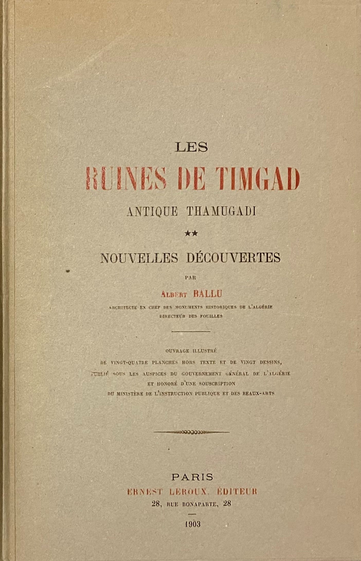 Les Ruines de Timgad Antique Thamugadi, Nouvelles Decouvertes.