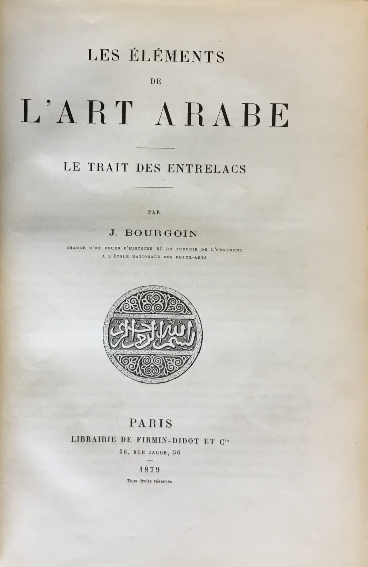 Les Éléments de L’Art Arabe. Le Trait des Entrelacs.