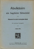 Abulkasim ein Bagdader Sittenbild.