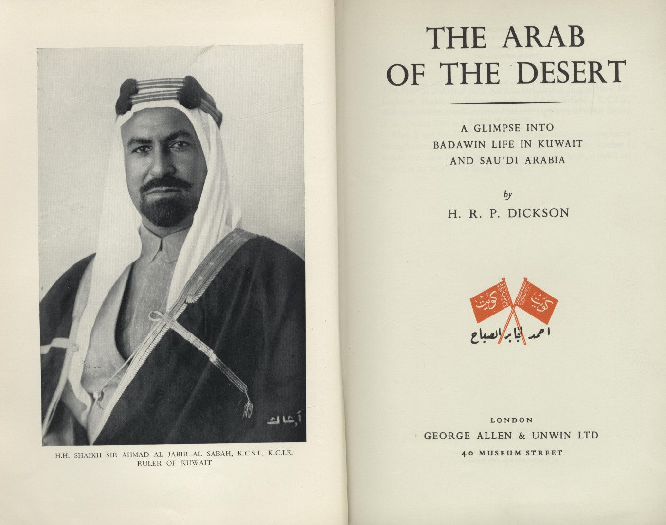 The Arab of the Desert. A Glimpse into Bedouin Life in Kuwait and Saudi Arabia.