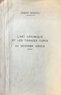 L'Art Céramique et les Tissages Turcs au Seizième Siècle.