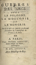 Guerres des Turcs avec la Pologne, la Moscovie et la Hongrie.