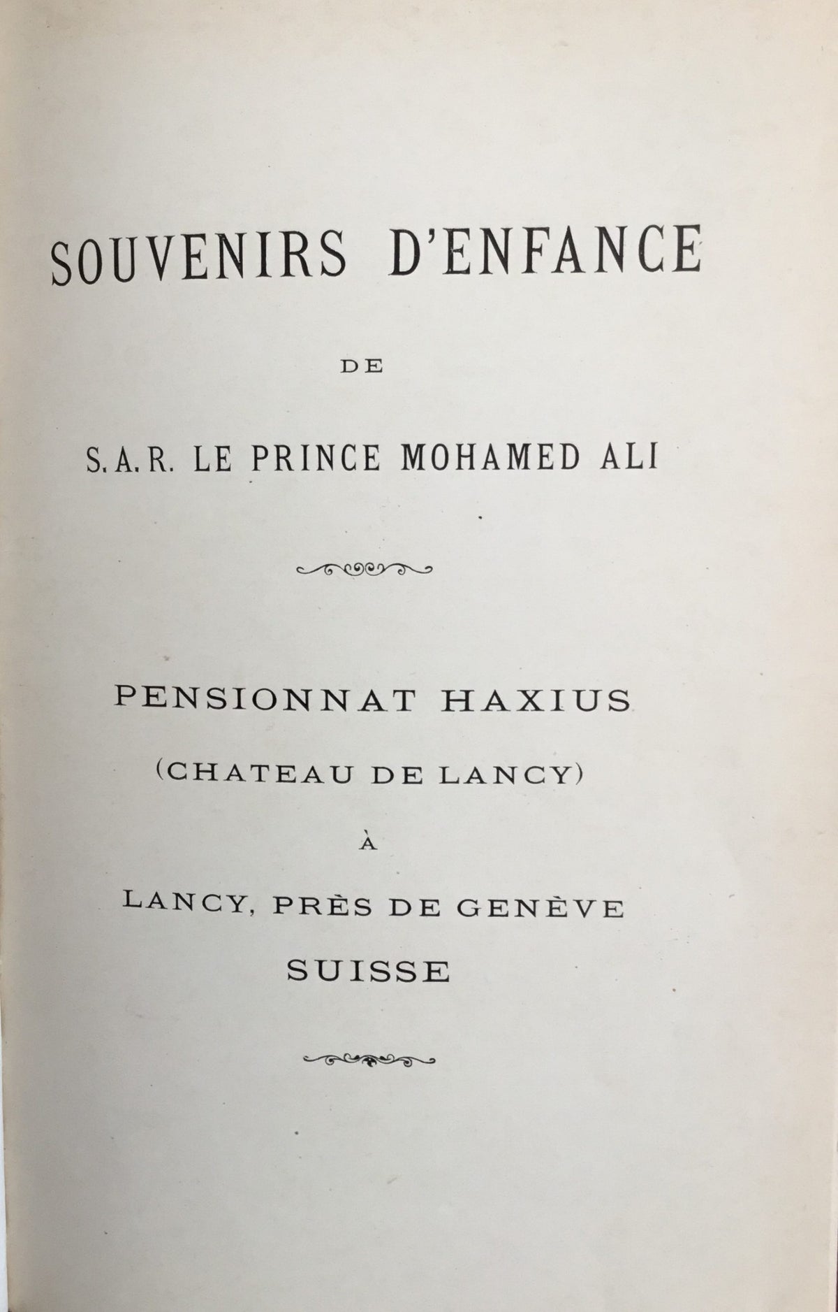 Souvenirs d’Enfance de S. A. R. Le Prince Mohamed Ali.