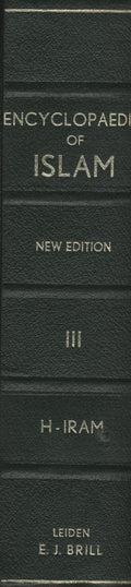 The Encyclopaedia of Islam. New Edition. VOLUME III. LETTERS H-IRAM.