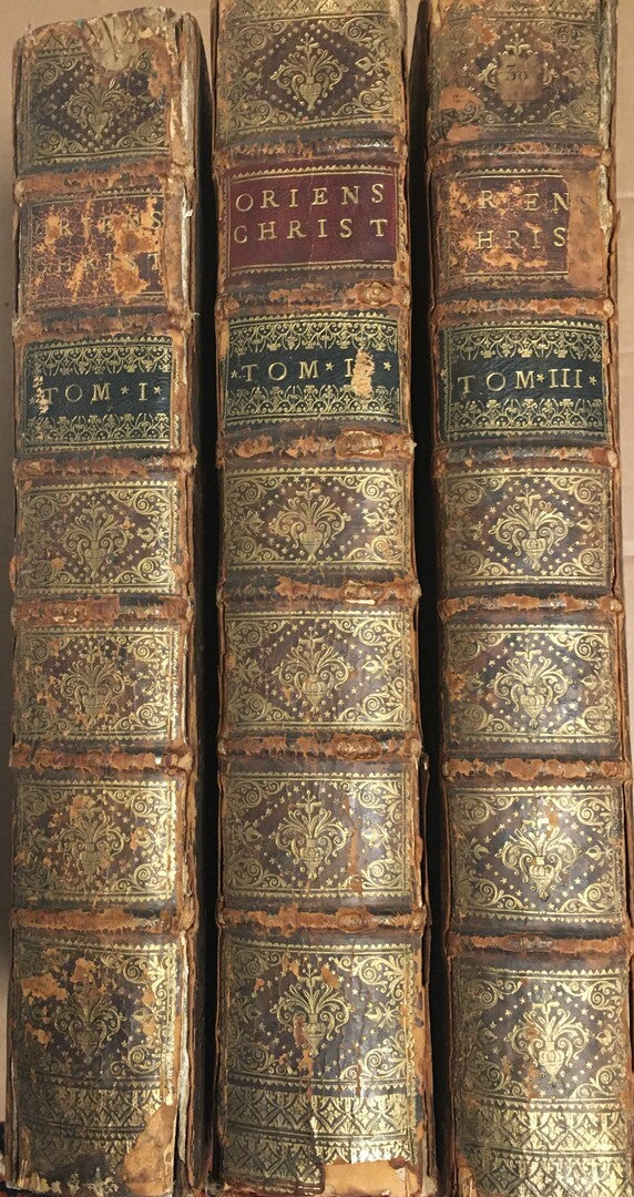 Oriens Christianus, in quatuor patriarchatus digestus; quo exhibentur Ecclesiae, Patriarchae, caeterique praesules totius orientis. THREE VOLUMES.