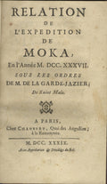 Relation de l'expédition de Moka, en l'année M. DCC. XXXVII, sous les ordres de M. de la Garde-Jazier, de Saint-Malo.
