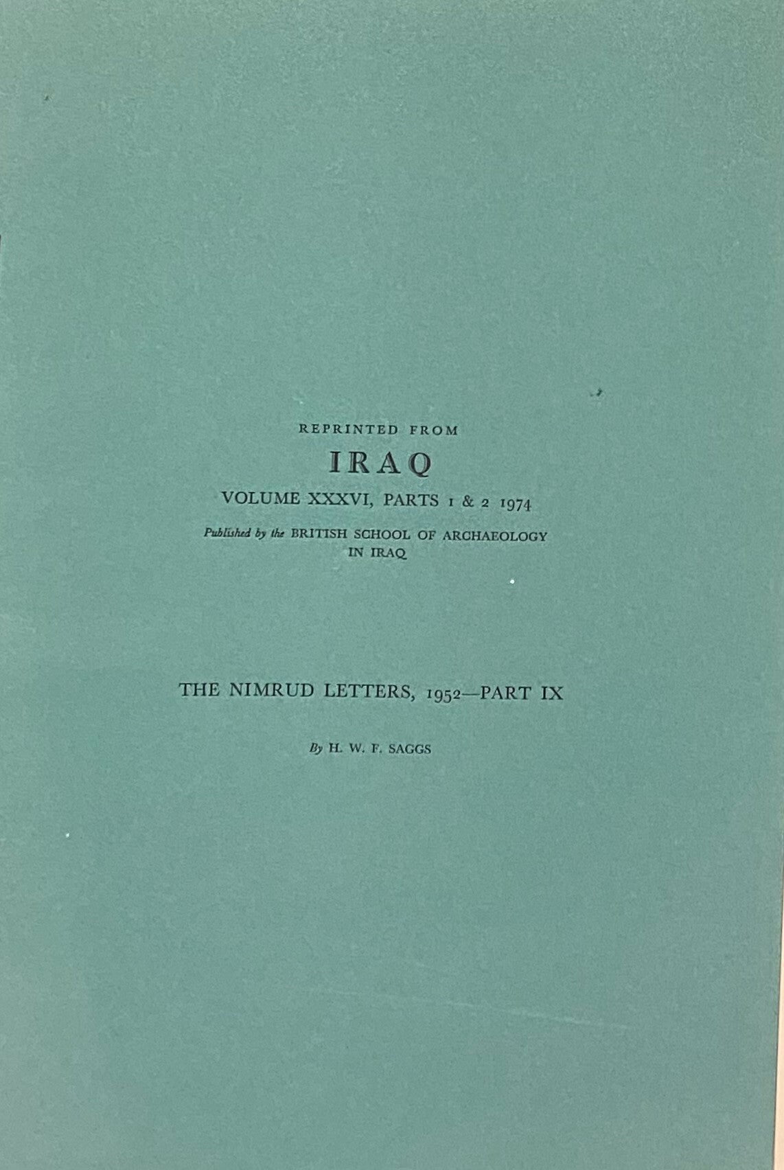 The Nimrud Letters. Volume XXXVI, Part 1 & 2, 1974.
