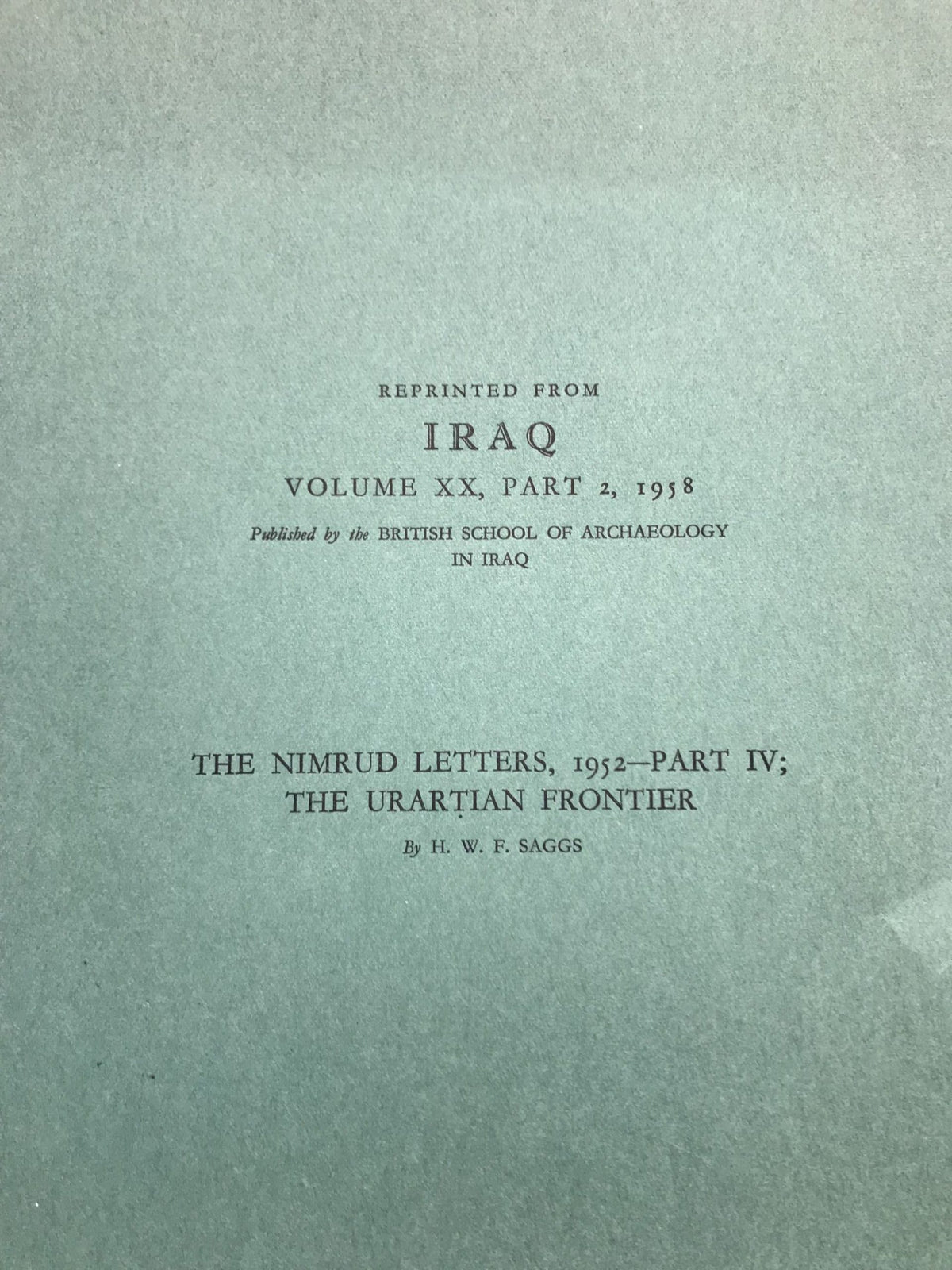 The Nimrud Letters, 1952 - Part IV: The Urartian Frontier.