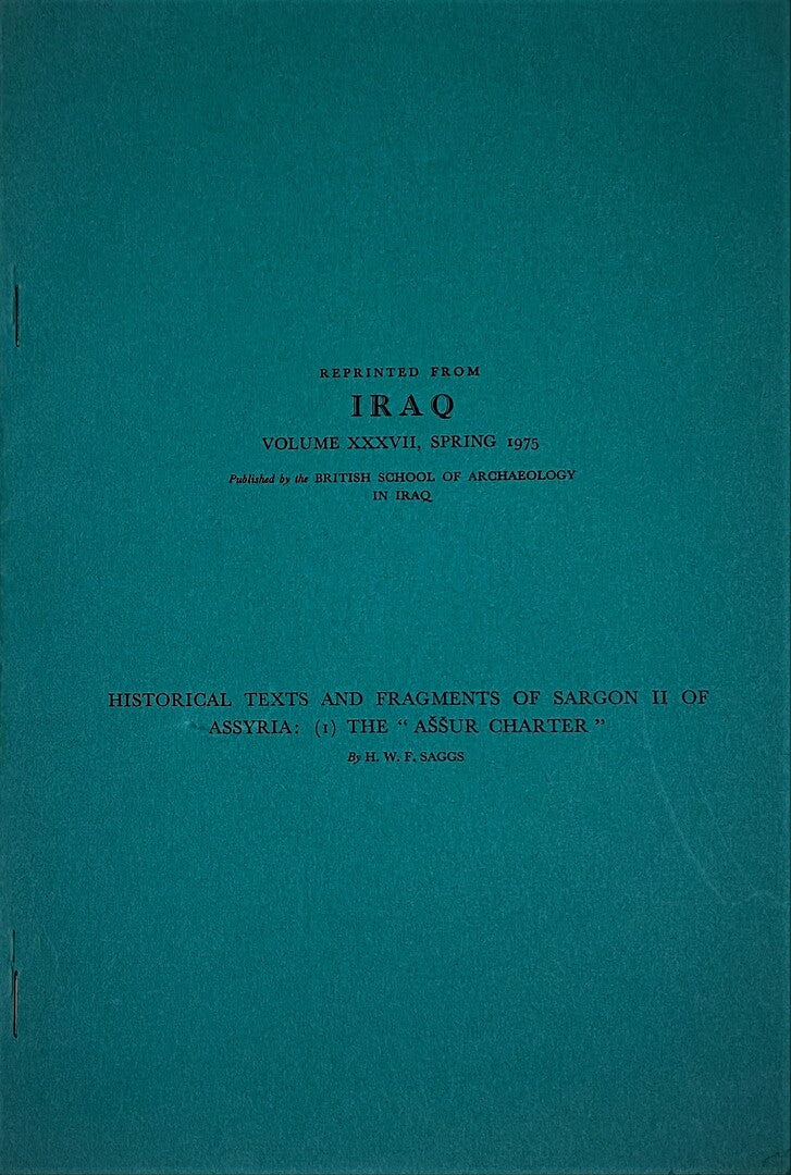 Historical Texts and Fragments of Sarjon II of Assyria : (1) The “Assur Charter”.