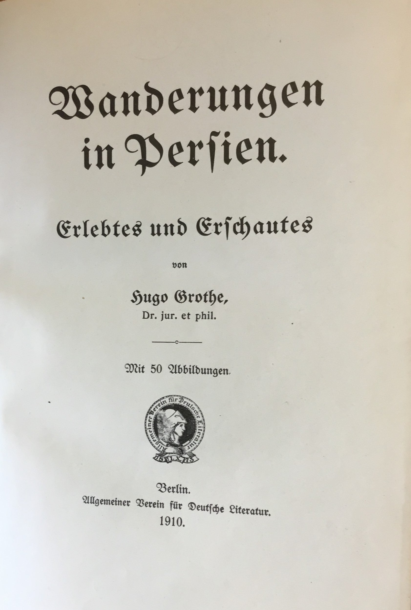 Wanderungen in Persien Erlebtes und Erschautes.