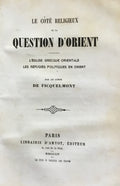Le Côté Religieux de la Question d'Orient. l'Église Grecque Orientale, les Réfugiés Politiques en Orient.