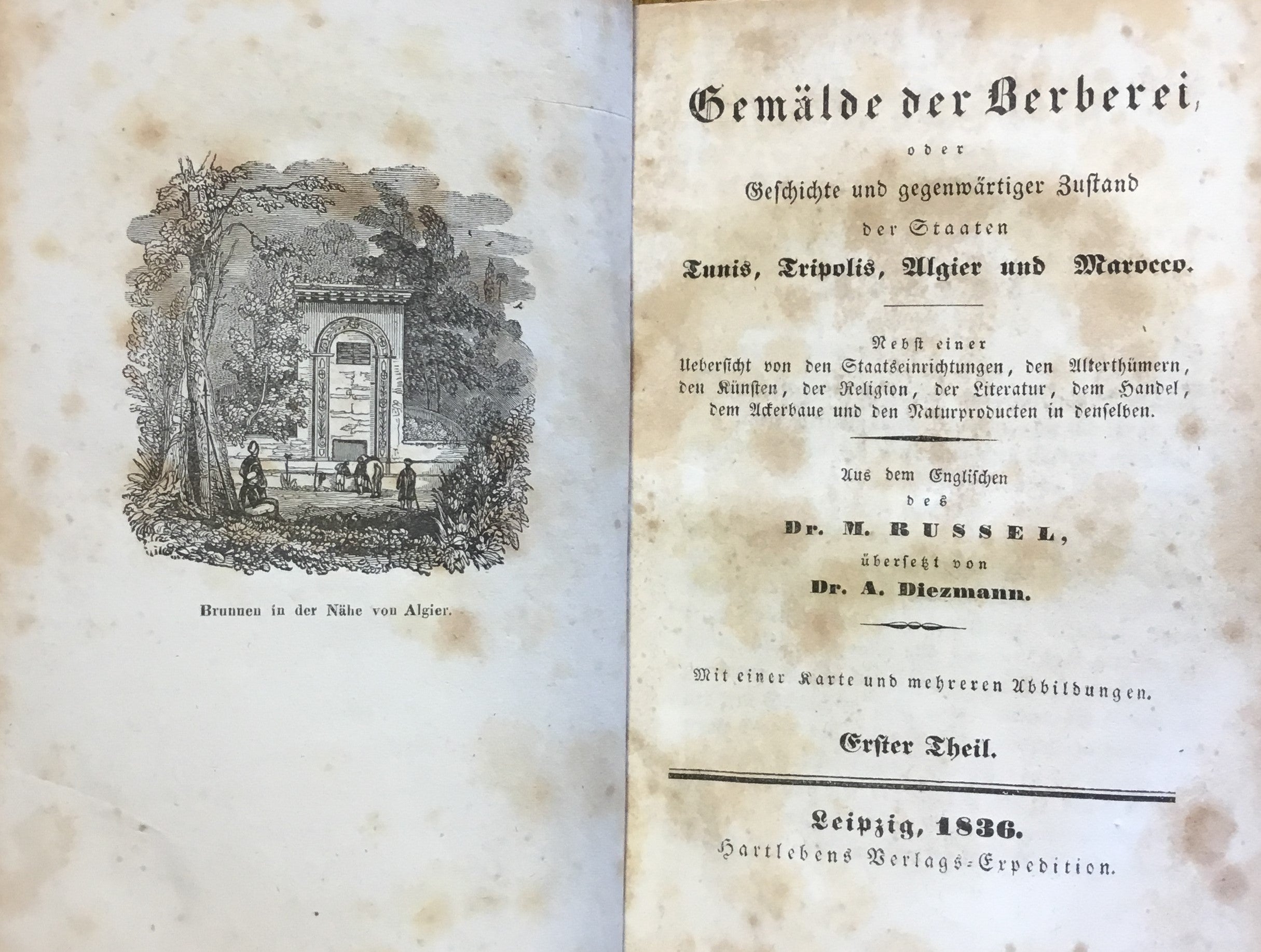 Gemälde der Berberei, oder Geschichte und gegenwärtiger Zustand der Staaten Tunis, Tripolis, Algier und Marocco. TWO VOLUMES IN ONE.