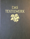 Das Textilwerk. Gewebeornamente und Stoffmuster vom Altertum bis zum Anfang des 19. Jahrhunderts.