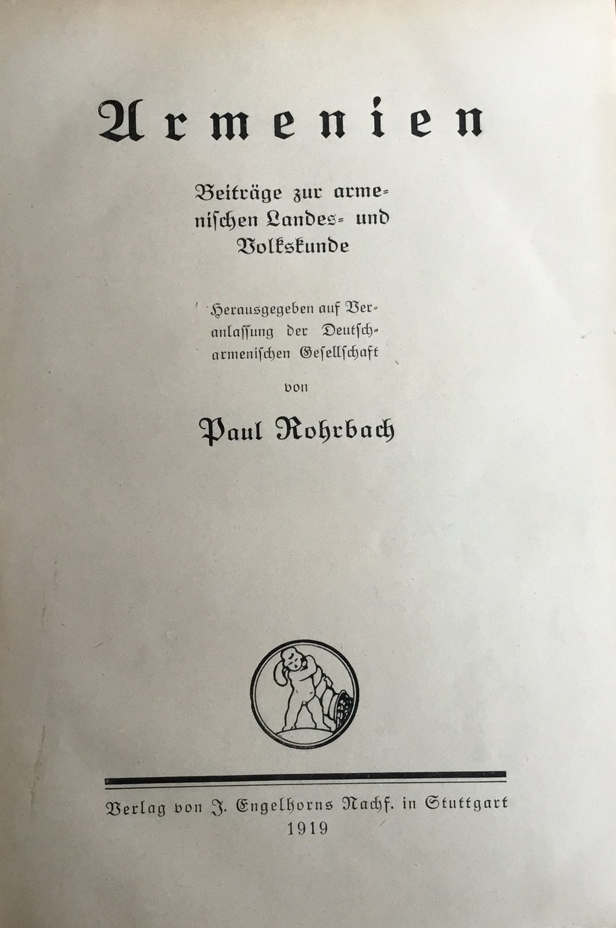 Armenien Beitrage zur Armenischen Landes - und Volkskunde.