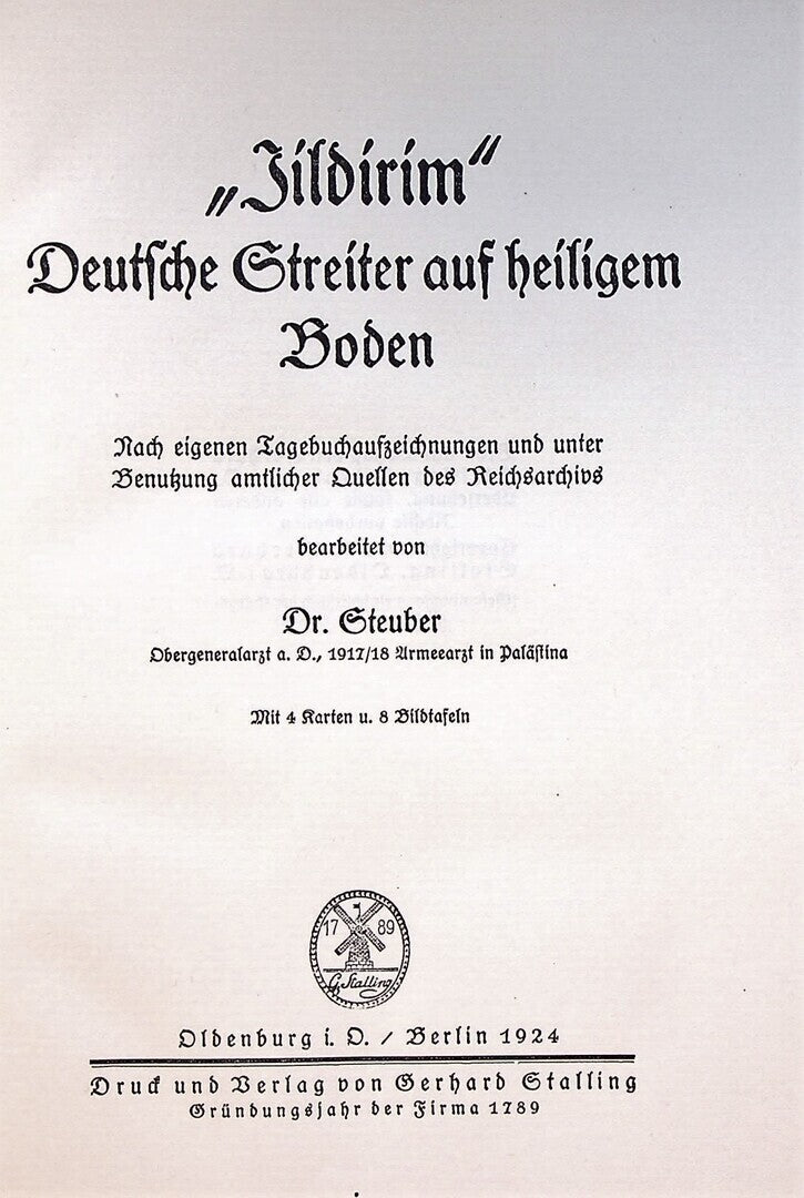 ‘Jildirim": Schlachten des Weltkrieges Band 4. Deutsche Streiter auf heiligem Boden ; Nach eigenen Tagebuchaufzeichn. u. unter Benutzung amtl. Quellen d. Reichsarchivs.