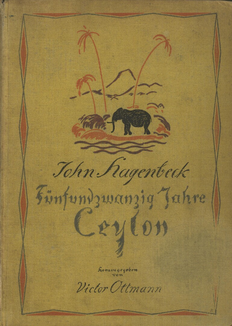 Fünfundzwanzig Jahre Ceylon. Erlebnisse und Abenteuer im Tropenparadies.
