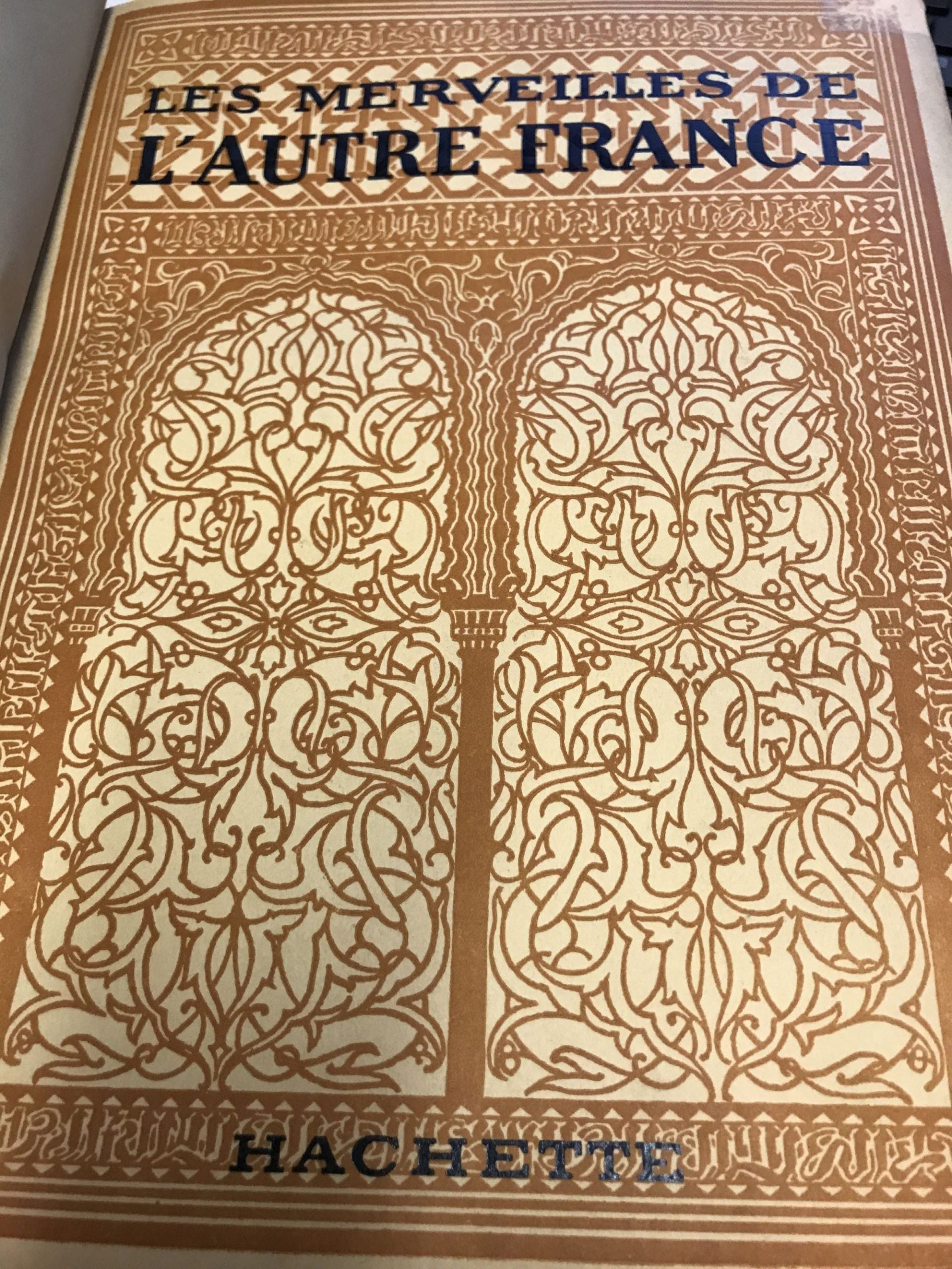 Les Merveilles de l'autre France Algérie, Tunisie, Maroc, les pays, les monuments, les habitants, par Prosper Ricard,. Avec une lettre-préface du Mal Lyautey.