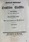 National-Bibliothek der Deutschen Classiker. Eine Anthologie in 100 Bänden. Anthologie der deutschen Epigrammen-Dichter von 1650-1850. VOLUME I: TWO PARTS IN ONE.