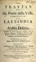 The Travels of Sig. Pietro della Valle, a noble roman into East-India and Arabia Deserta ... Whereunto is added A Relation of Sir Thomas Roe's Voyage into the East-Indies.