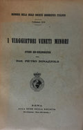 I Viaggiatori Veneti Minori. Studio Bio-Bibliografico.