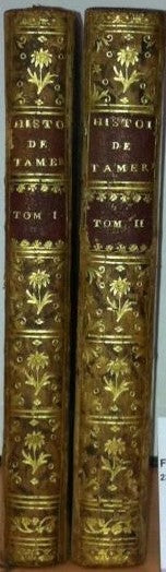 Histoire de Tamerlan, Empereur des Mogols et Conquérant de l'Asie. TWO VOLUMES.