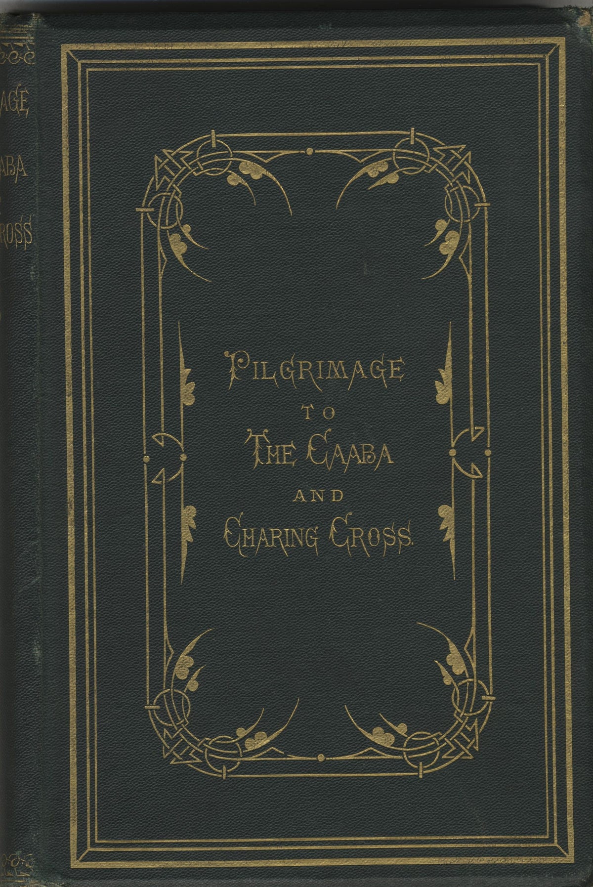 Pilgrimage to the Caaba and Charing Cross.