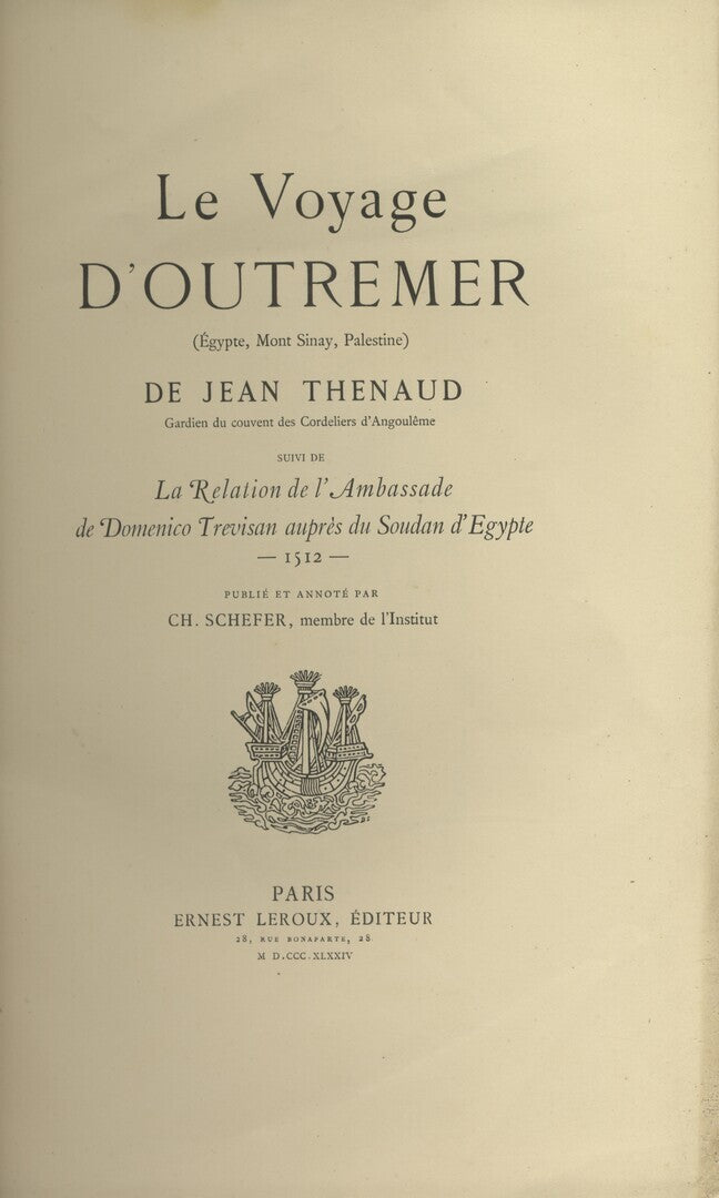 Le Voyage d'Outremer (Égypte, Mont Sinay, Palestine) de Jean Thenaud suivi de La Relation d l'Ambassade de Domenico Trevisan auprès du Soudan d'Egypte 1512.