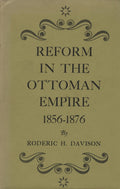 Reform in the Ottoman Empire 1856-1876.