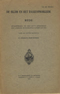 De Islam en het Rassenprobleem. Rede Uitgesproken op den 347sten Verjaardag der Leidsche Hoogeschool 8 Februari 1922.