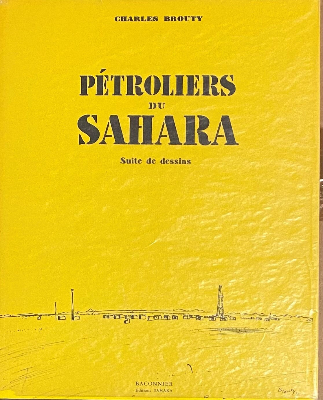 Petroliers du Sahara.