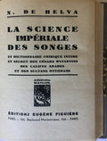 La Science Imperiale des Songes et Dictionnaire Onirique Intime et Secret des Cesars Byzantins des Califes Arabes et des Sultans Ottomans.