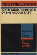Industrialization in the Arab Countries of the Middle East. Problems and Trends.