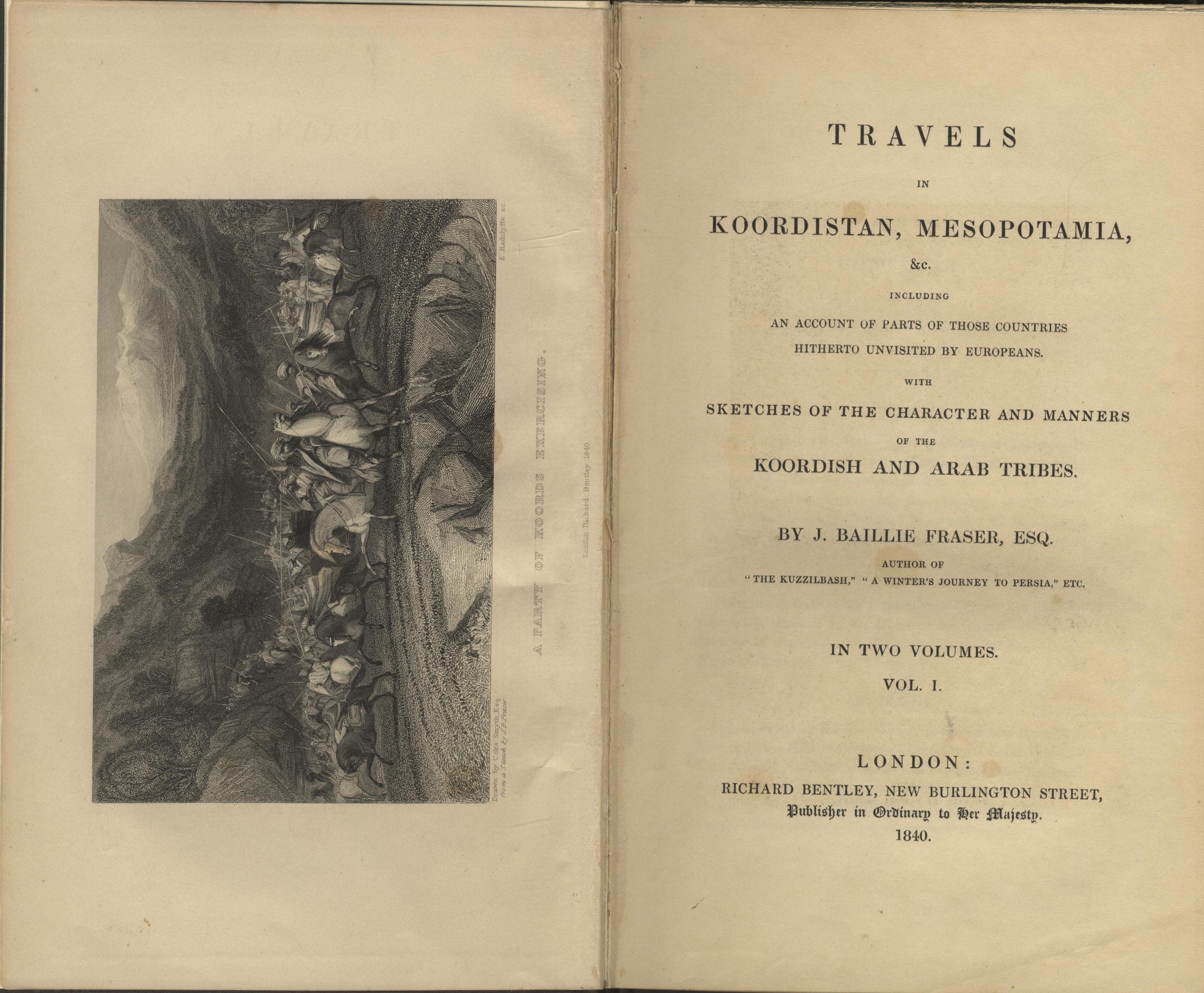 Travels in Koordistan, Mesopotamia, Etc. with Sketches of the Character and Manners of the Koordish and Arab Tribes. TWO VOLUMES.
