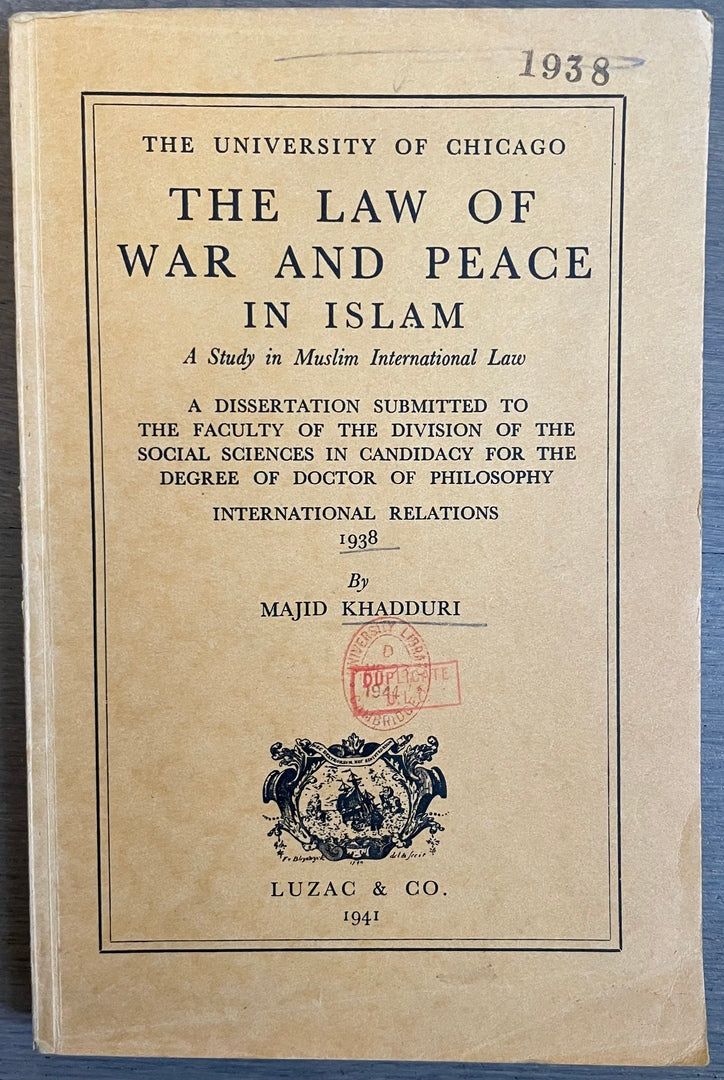 The Law of War and Peace in Islam. A Study in Muslim International Law.