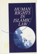 Human Rights in Islamic Law.