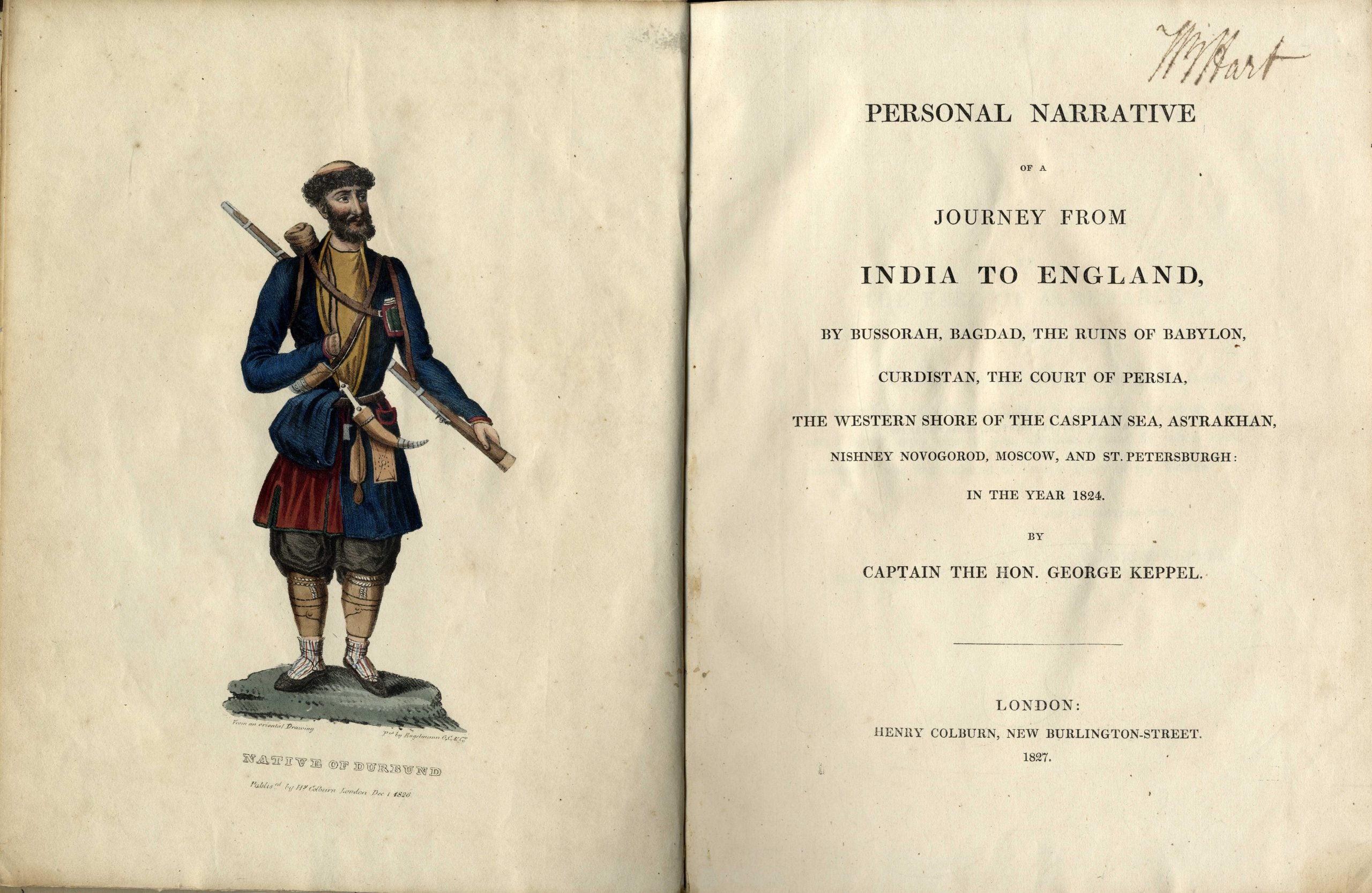 Personal Narrative of a Journey from India to England. By Bussorah, Bagdad, the ruins of Babylon, Curdistan, the court of Persia, the western shore of the Caspian Sea, Astrakhan, Moscow & St. Petersburgh.