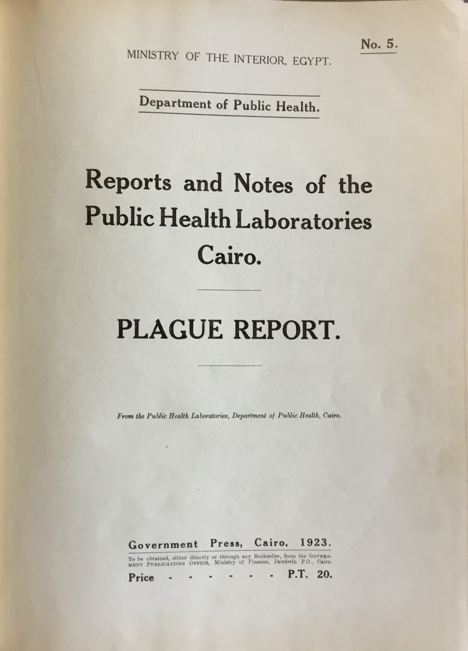 Reports and Notes of the Public Health Laboratories Cairo. Plague Report.