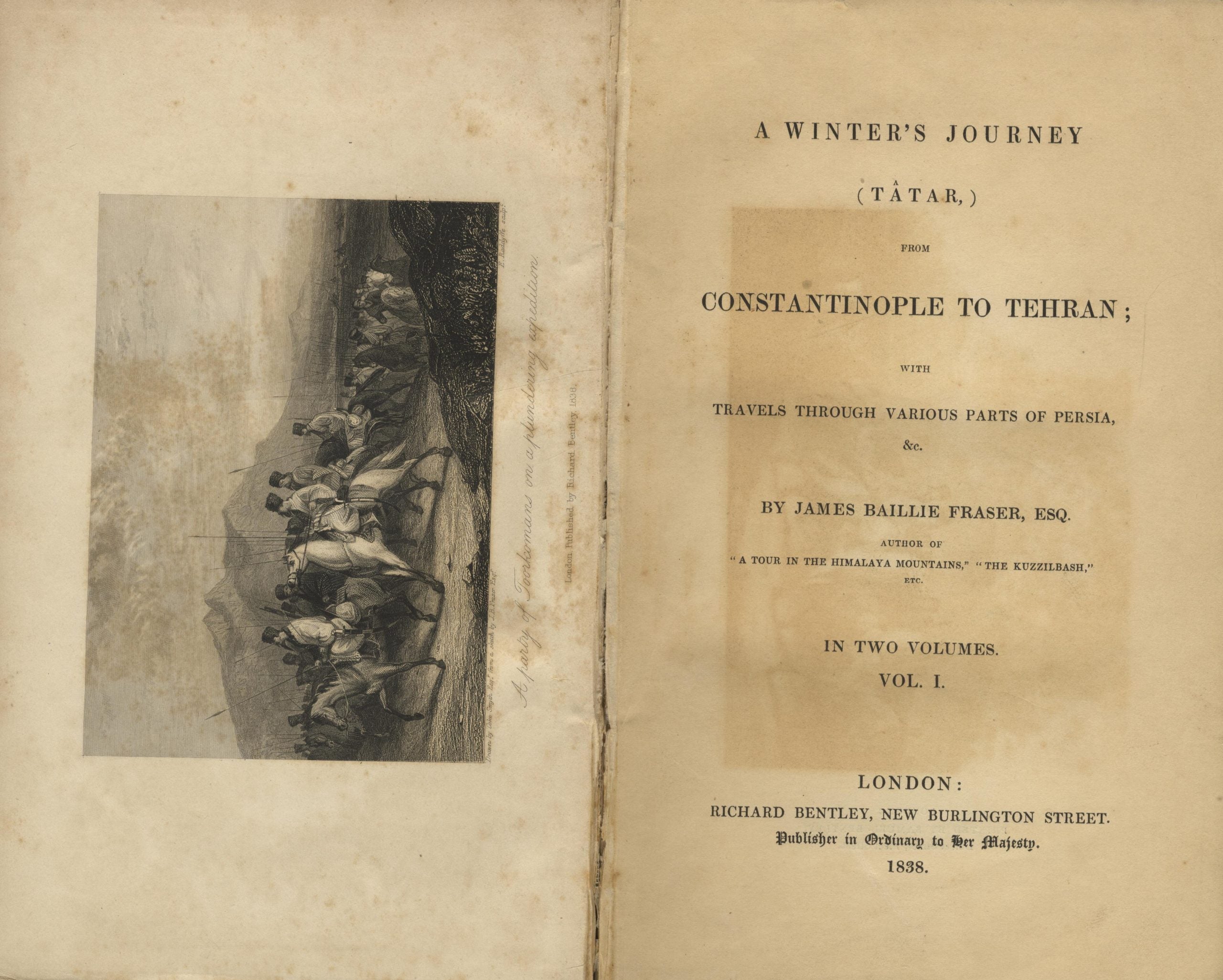 A Winter's Journey (Tatar), from Constantinople to Tehran; with Travels Through Various Parts of Persia, &c. TWO VOLUMES.